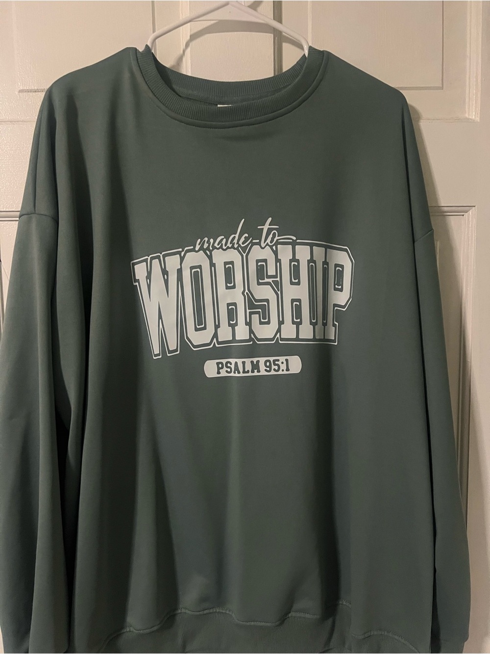 Made to Worship Sweatshirt - Sage Green with White Print